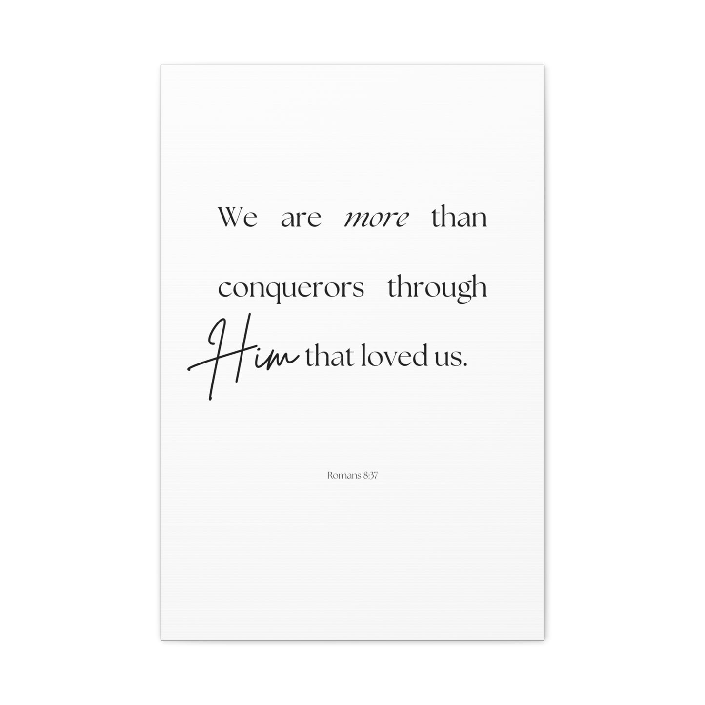 "We are more than conquerors", Romans 8:37, Canvas Print