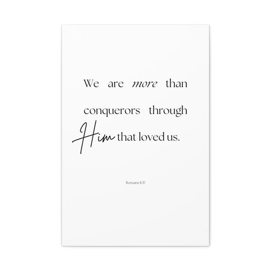 "We are more than conquerors", Romans 8:37, Canvas Print
