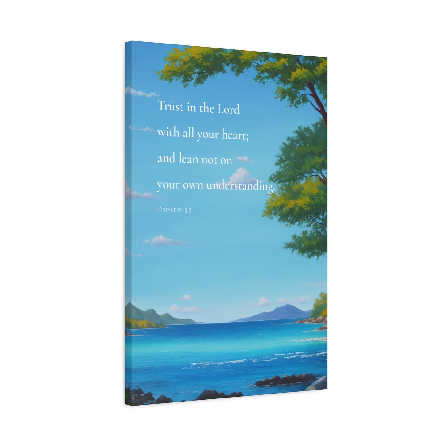 "Trust in the Lord with all your heart" Proverbs 3:5 on Canvas