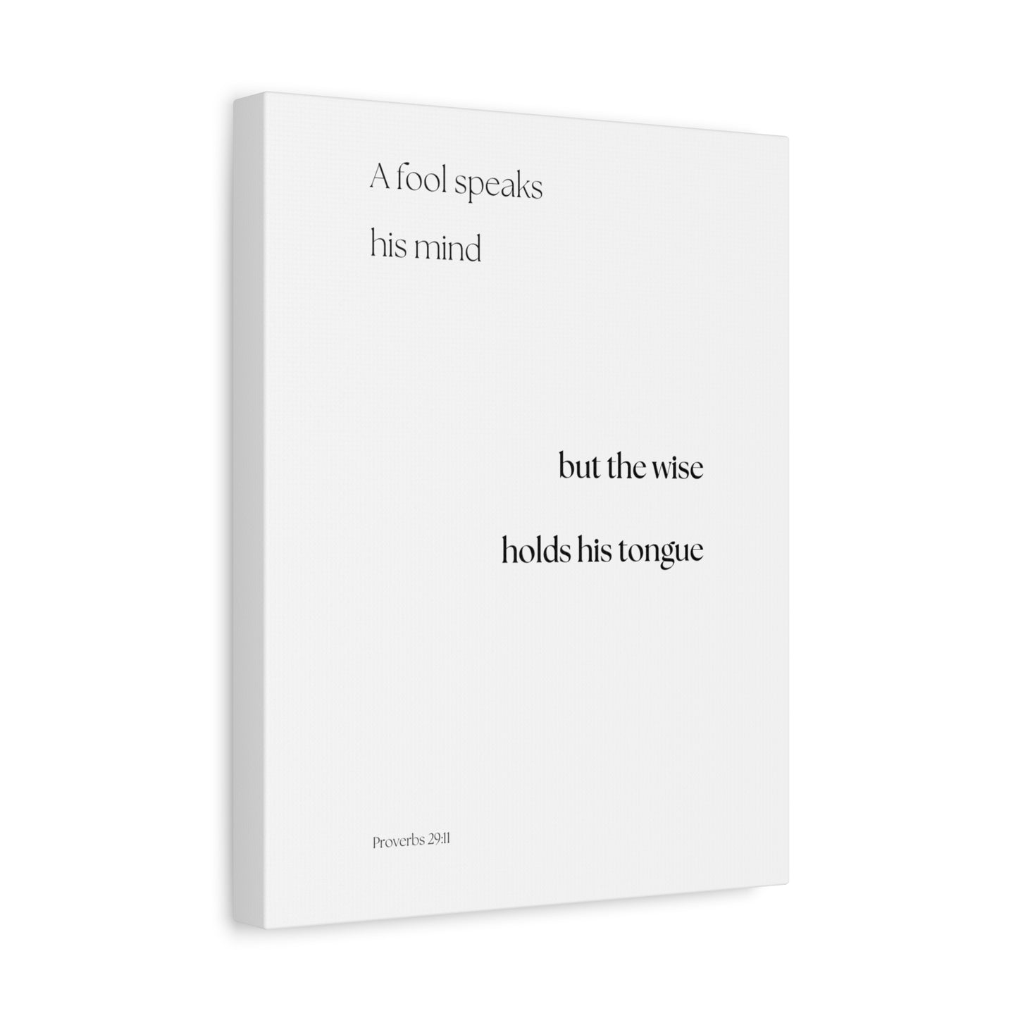 "The wise holds his tongue", Proverbs 29:11, Canvas Print