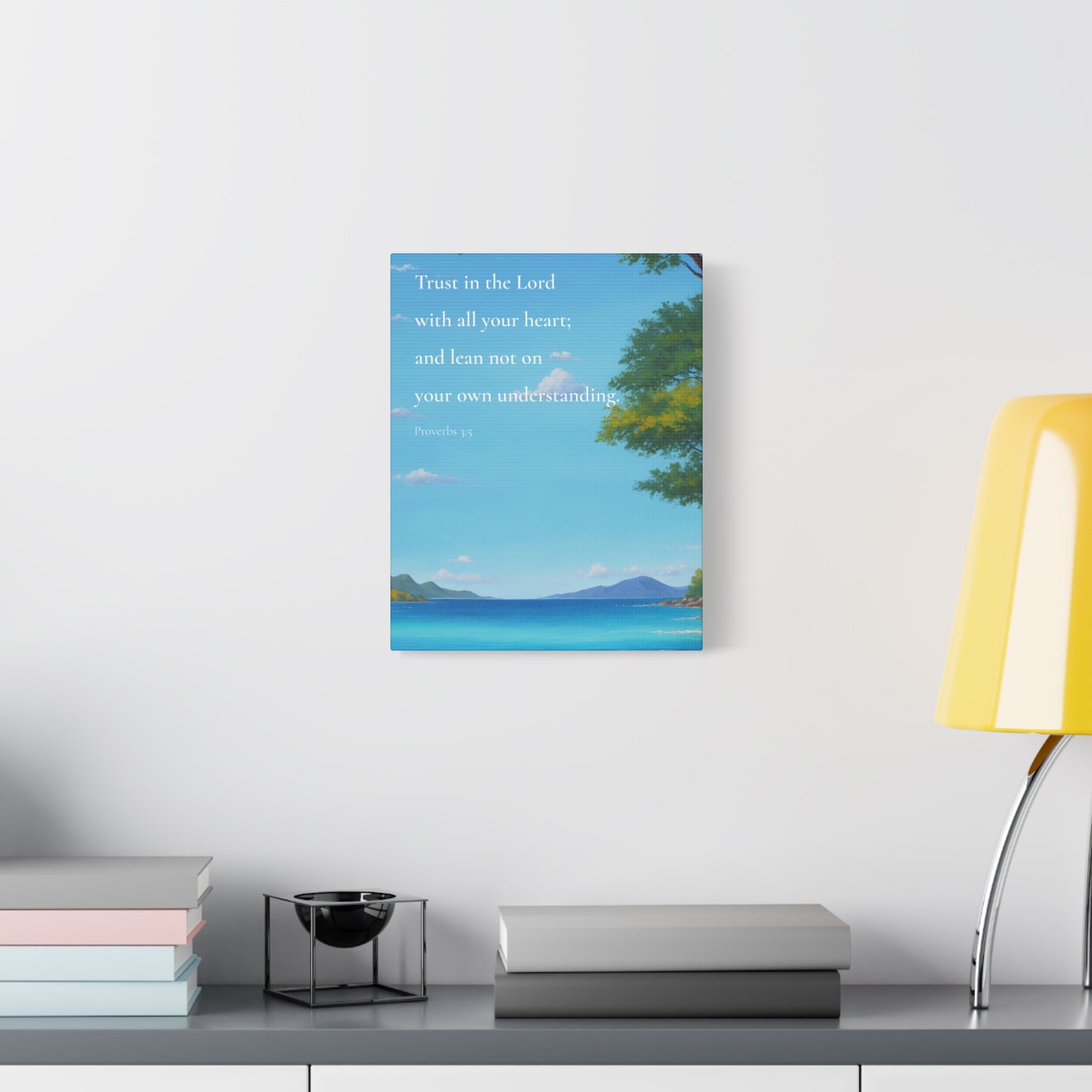 "Trust in the Lord with all your heart" Proverbs 3:5 on Canvas