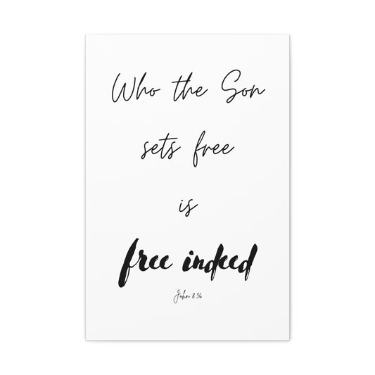 "Who the Son sets free is free indeed", John 8:36, Canvas Print