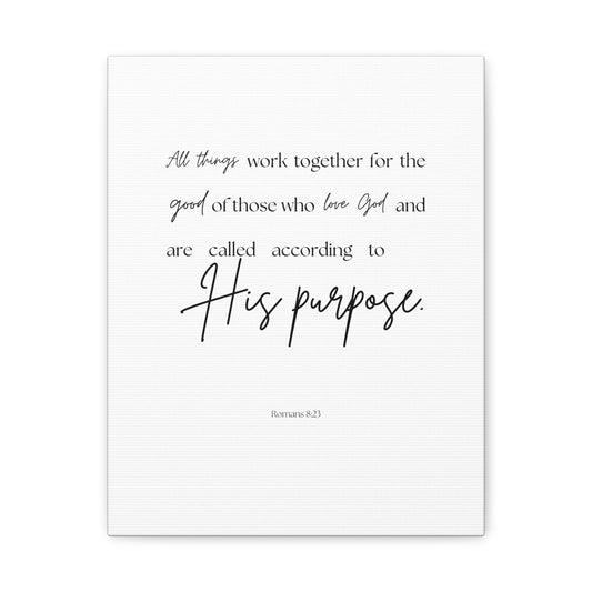 "All things work together for the good...", Romans 8:23, Canvas Print
