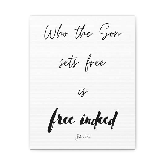 "Who the Son sets free is free indeed", John 8:36, Canvas Print