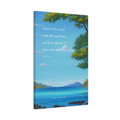 "Trust in the Lord with all your heart" Proverbs 3:5 on Canvas