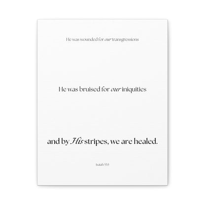 "By His stripes, we are healed", Isaiah 53:5, Canvas Print
