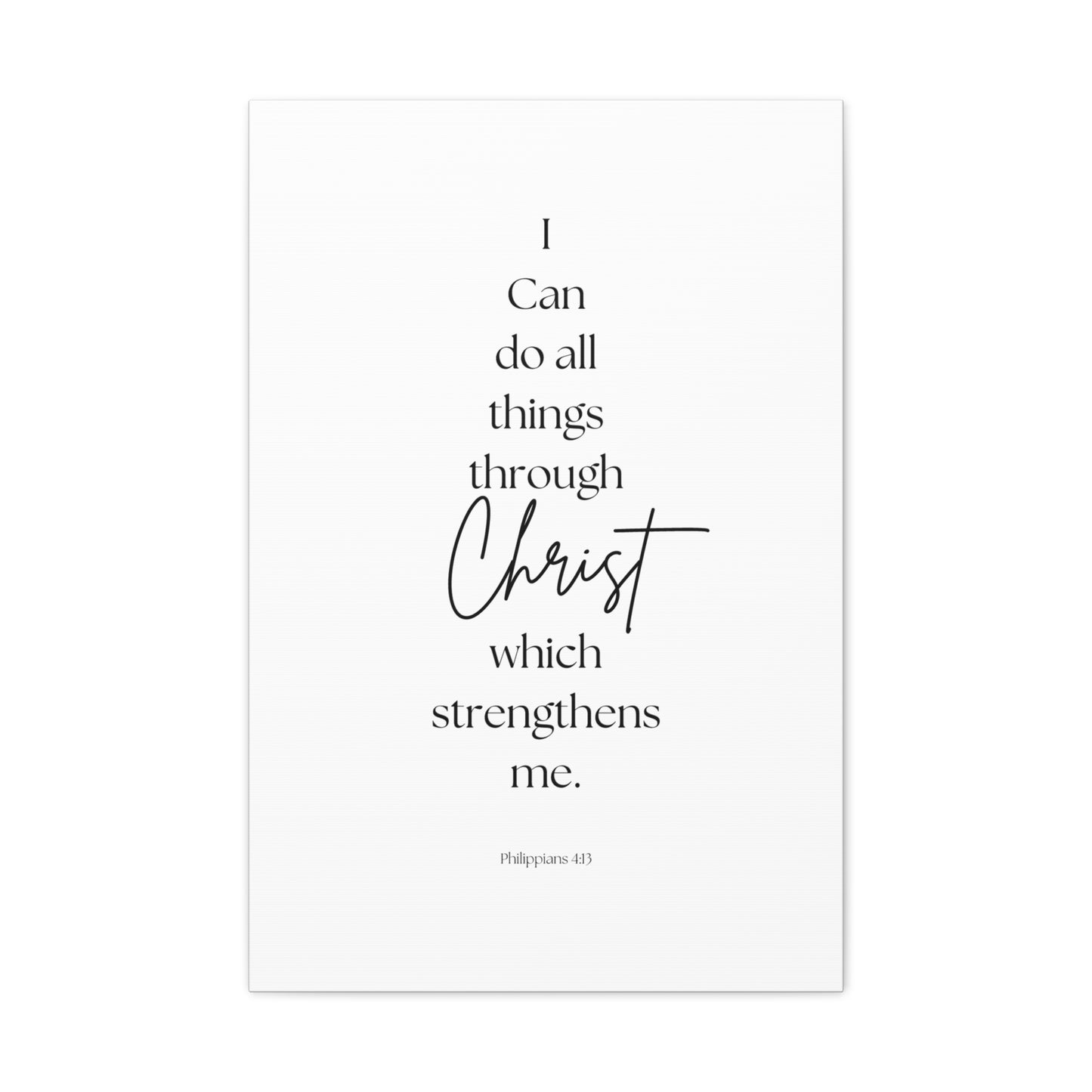 "I can do all things through Christ", Philippians 4:13, Canvas Print