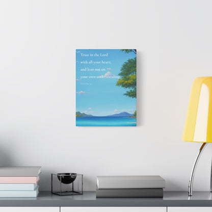 "Trust in the Lord with all your heart" Proverbs 3:5 on Canvas