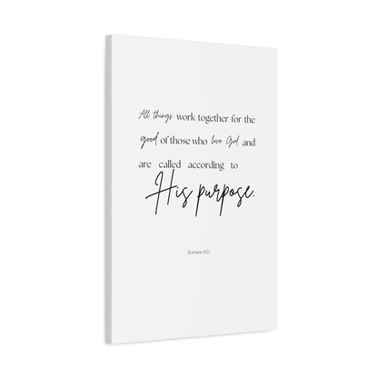 "All things work together for the good...", Romans 8:23, Canvas Print