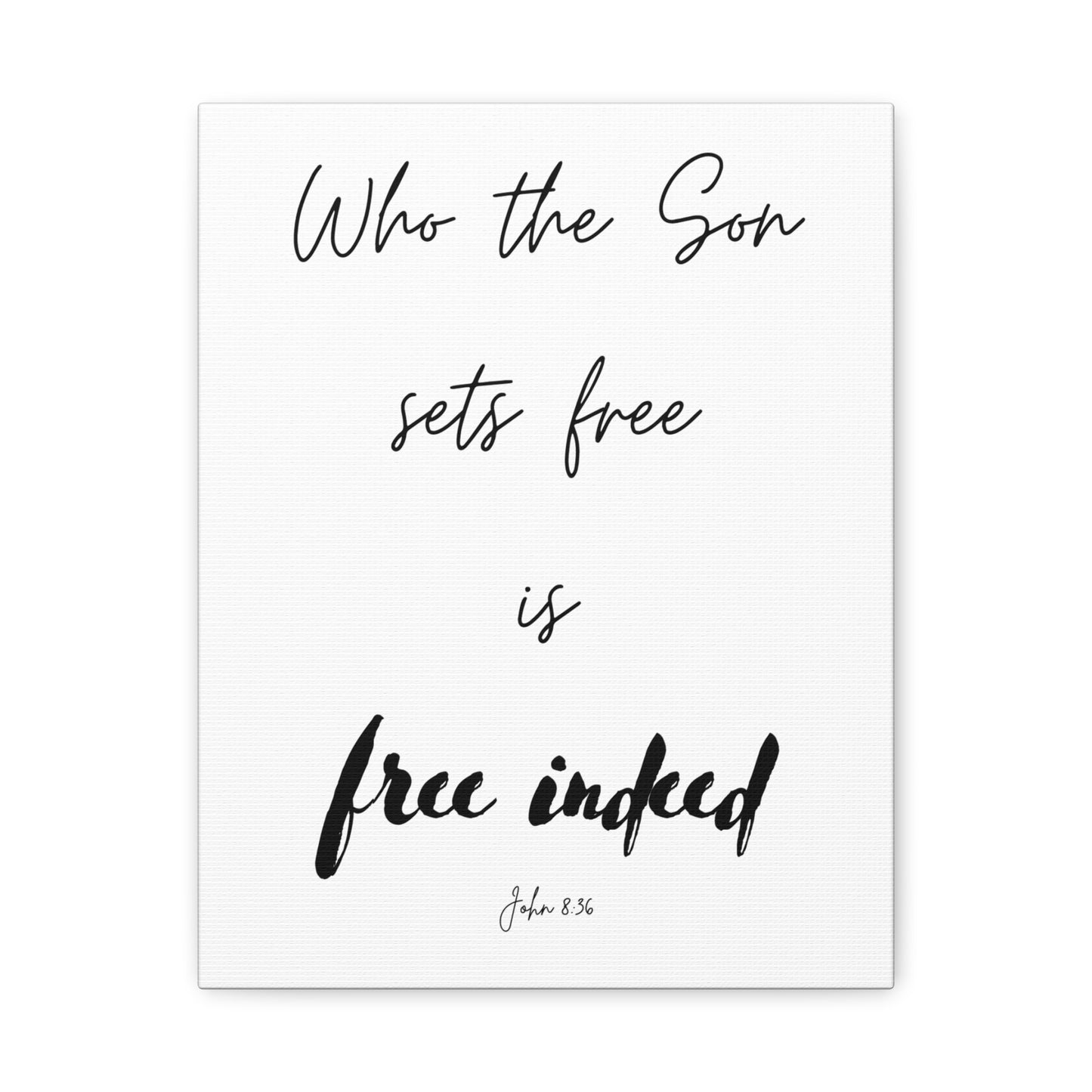 "Who the Son sets free is free indeed", John 8:36, Canvas Print