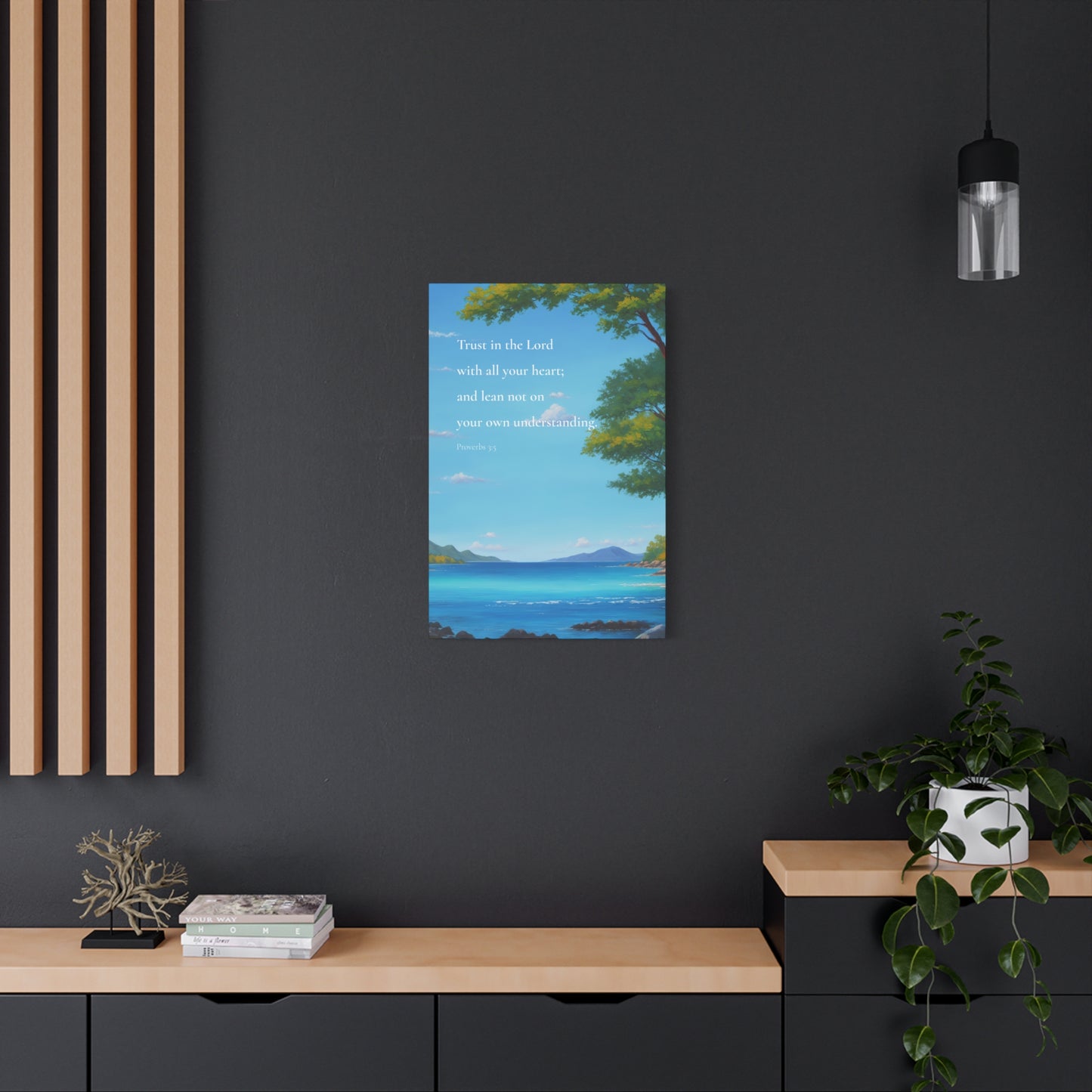 "Trust in the Lord with all your heart" Proverbs 3:5 on Canvas